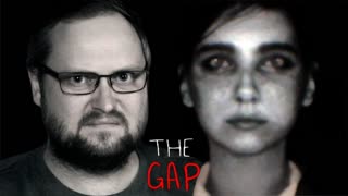 СКРИМЕРЯЩИЕ ПРИЗРАКИ ► The Gap