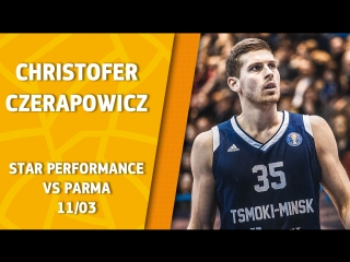 Star Perfomance. Christofer Czerapowicz vs Parma - 33 pts, 7 reb  33 eff!
